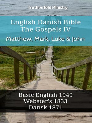 cover image of English Danish Bible--The Gospels IV--Matthew, Mark, Luke and John